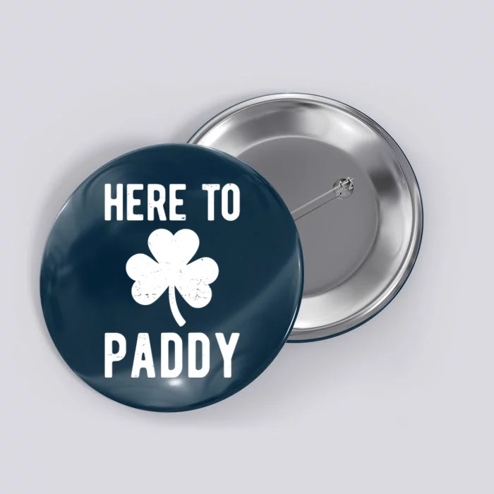 Here To Paddy St Patricks Day Button