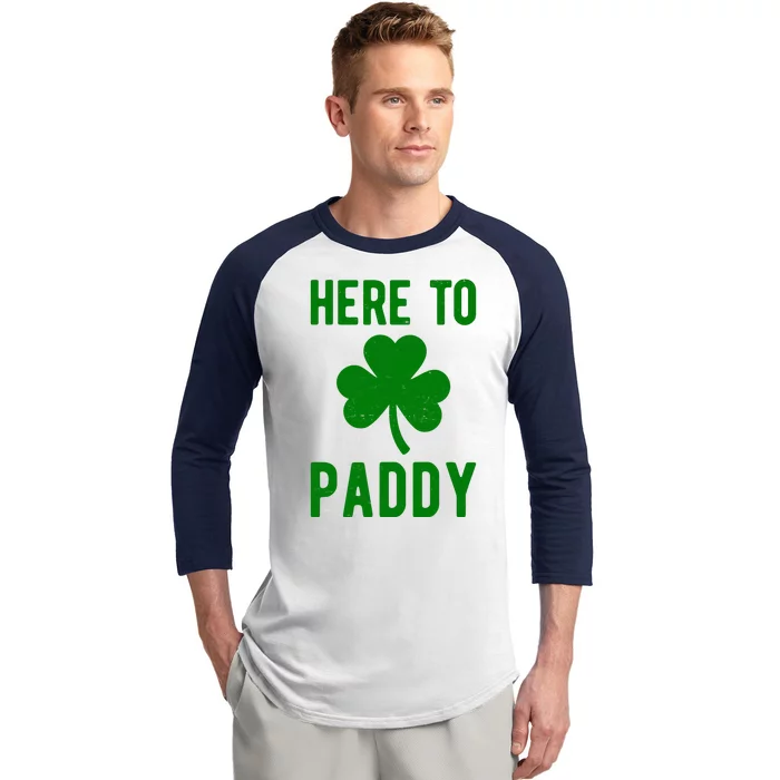 Here To Paddy St Patricks Day Baseball Sleeve Shirt