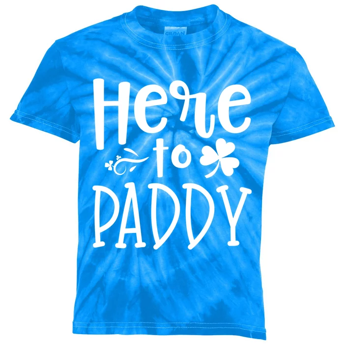 Here To Paddy Funny St Patty Day Party Cute Gift Funny Gift Kids Tie-Dye T-Shirt