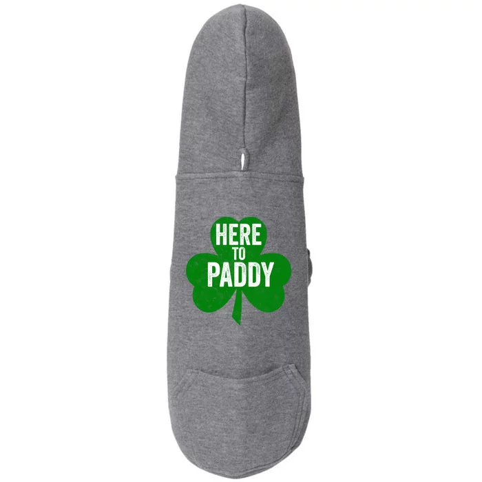 Here To Paddy Meaningful Gift Funny Saint Patricks Day Gift Doggie 3-End Fleece Hoodie