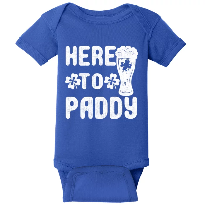 Here To Paddy Gift Great Saint Patrick's Day Gift Tee Cute Gift Baby Bodysuit