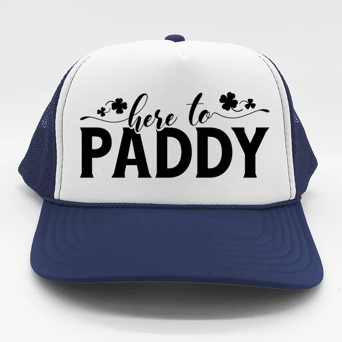 Here To Paddy St Patrick Day Gift Trucker Hat