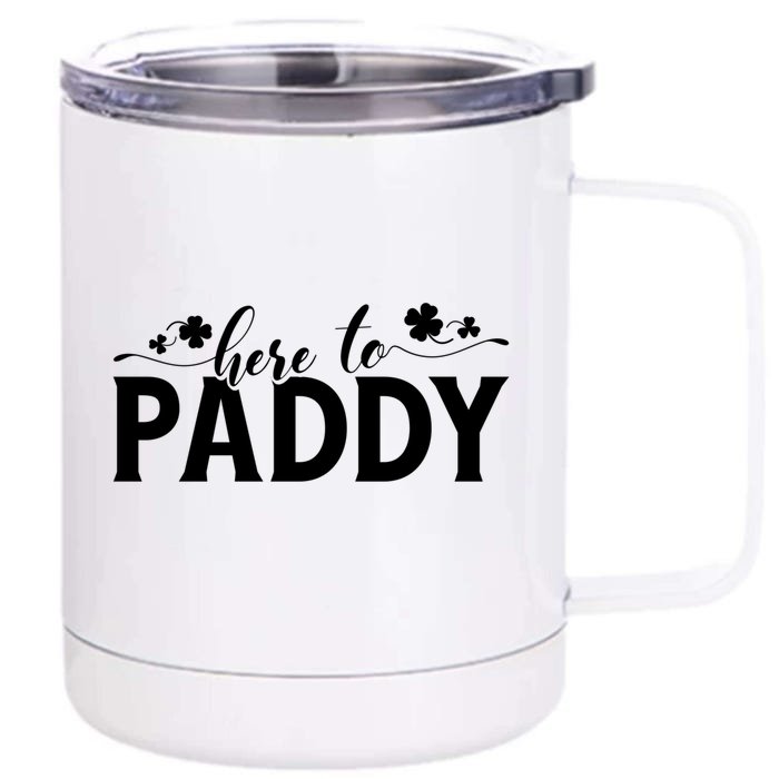 Here To Paddy St Patrick Day Gift Front & Back 12oz Stainless Steel Tumbler Cup