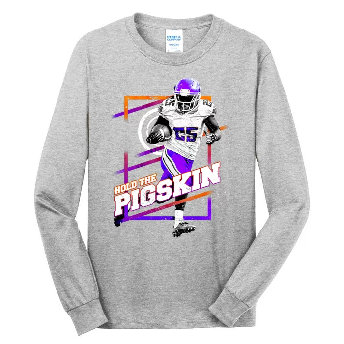 Hold The Pigskin Tall Long Sleeve T-Shirt