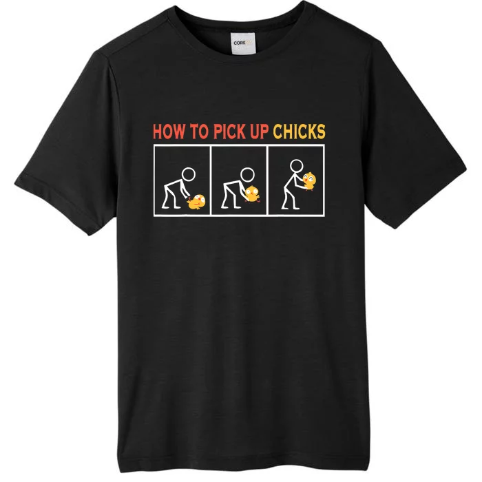 How To Pick Up Chicks Cute Pick Chicks ChromaSoft Performance T-Shirt