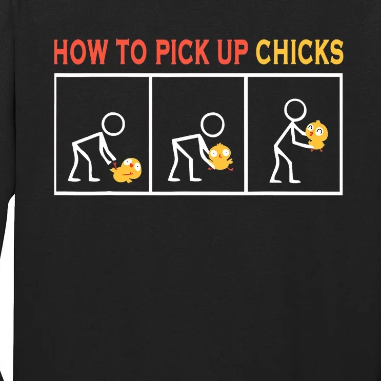 How To Pick Up Chicks Cute Pick Chicks Tall Long Sleeve T-Shirt