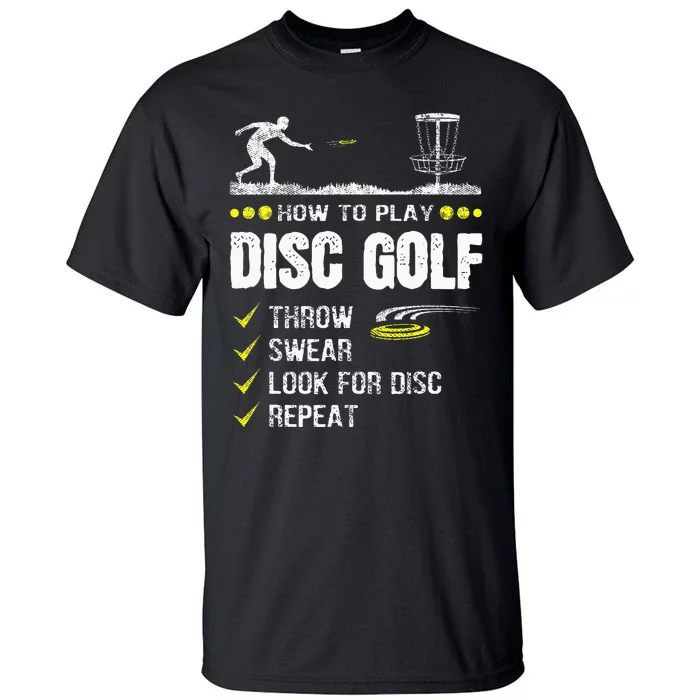 How To Play Disc Golf Frisbee Disc Golfer Humor Disc Golfing Tall T-Shirt