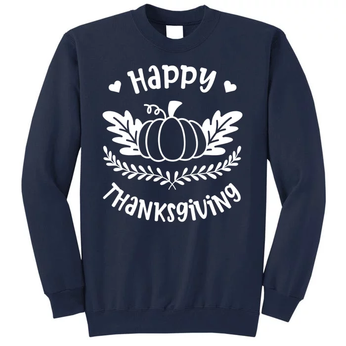 Happy Thanksgiving Pumpkin Cute Tall Sweatshirt