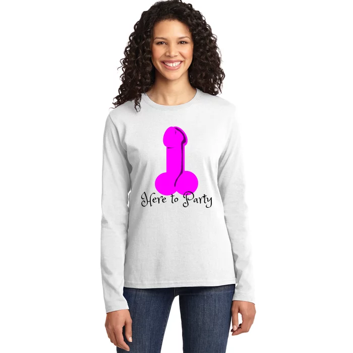 Here To Party Dick Dirty Funny Adult Sex Joke Gift Idea Ladies Long Sleeve Shirt