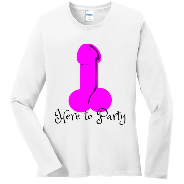 Here To Party Dick Dirty Funny Adult Sex Joke Gift Idea Ladies Long Sleeve Shirt