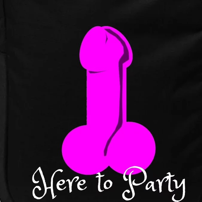 Here To Party Dick Dirty Talk Funny Adult Sex Joke Gift Idea Impact Tech Backpack