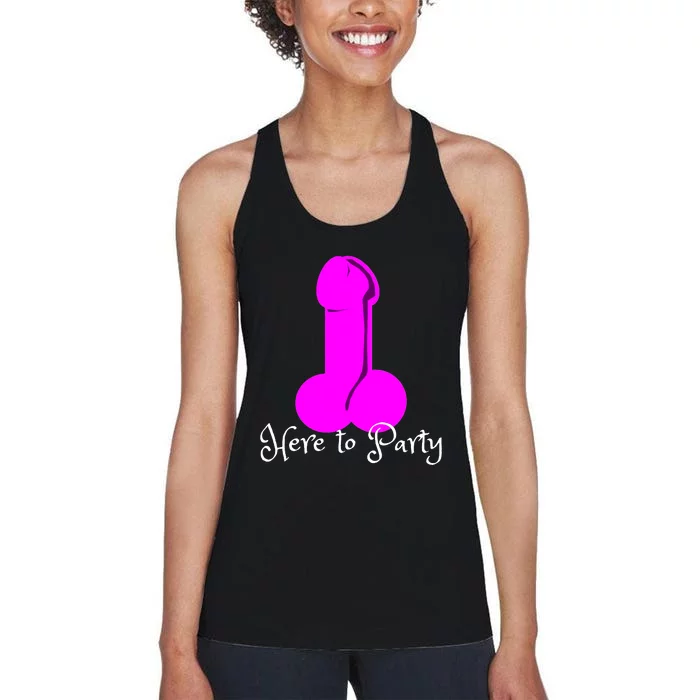 Here To Party Dick Dirty Talk Funny Adult Sex Joke Gift Idea Women's Racerback Tank