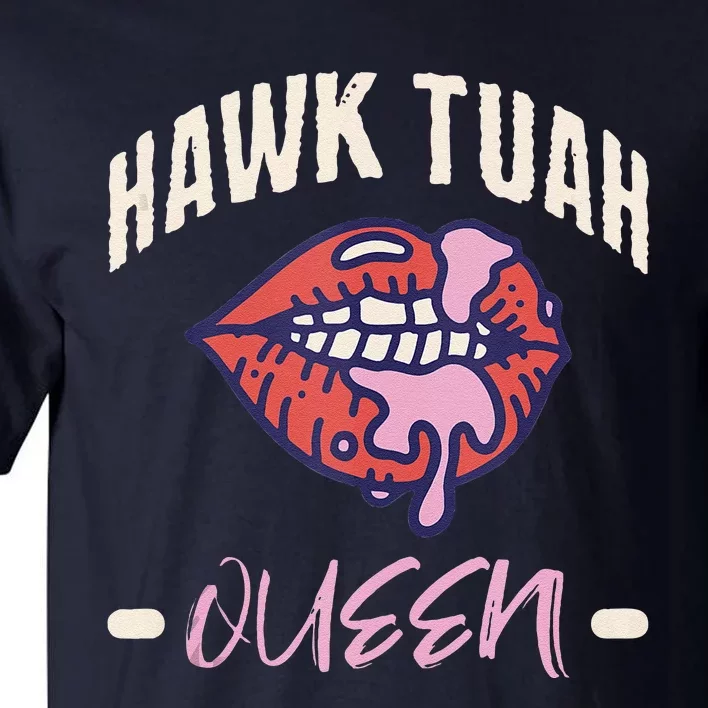 Hawk Tush Queen Funny Sex Joke Dirty Adult Humor Tall T-Shirt