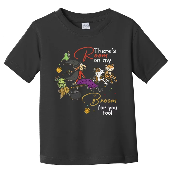 Halloween ThereS Room On My Broom For You Too Teacher Design Toddler T-Shirt