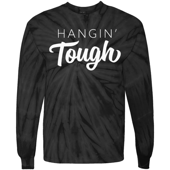 Hangin Tough Retro 80s Gift Tie-Dye Long Sleeve Shirt