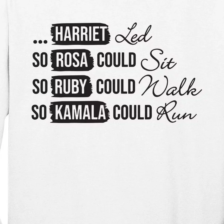 Harriet Tubman Rosa Parks Ruby Bridges Kamala Harris Tall Long Sleeve T-Shirt