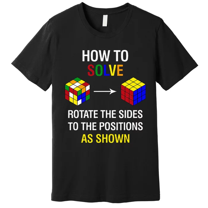 How To Solve Competitive Puzzle Funny Speed Cubing Math Premium T-Shirt