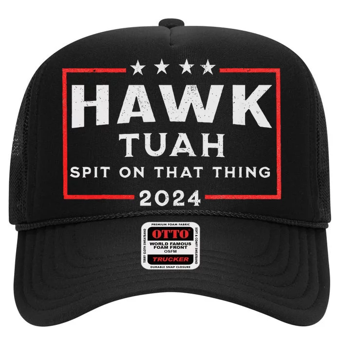 Hawk Tuah Spit On That Thing High Crown Mesh Trucker Hat