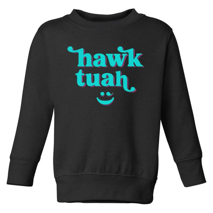 Hawk Tuah Spit On That Thing Toddler Sweatshirt