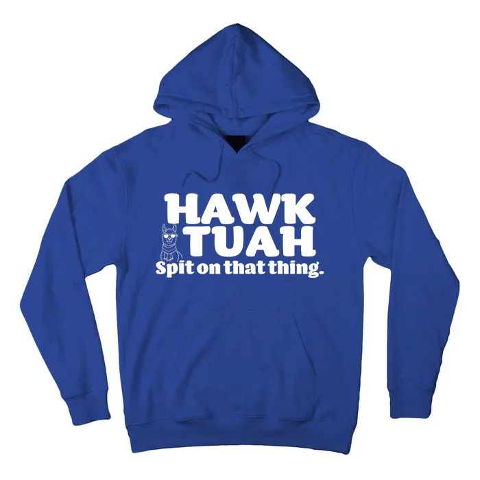 Hawk Tuah Spit On That Thang Tall Hoodie