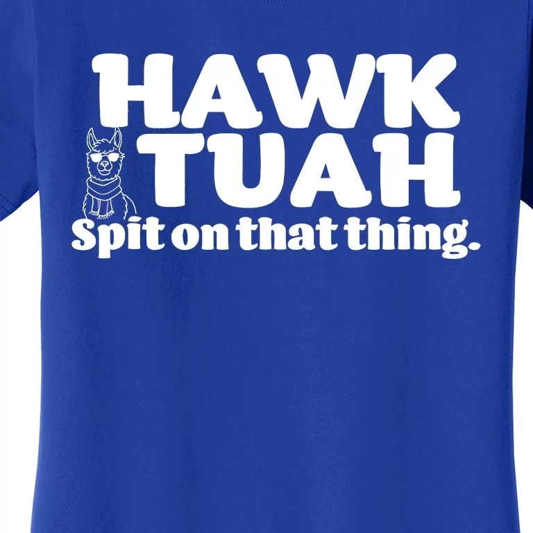 Hawk Tuah Spit On That Thang Women's T-Shirt