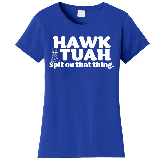 Hawk Tuah Spit On That Thang Women's T-Shirt