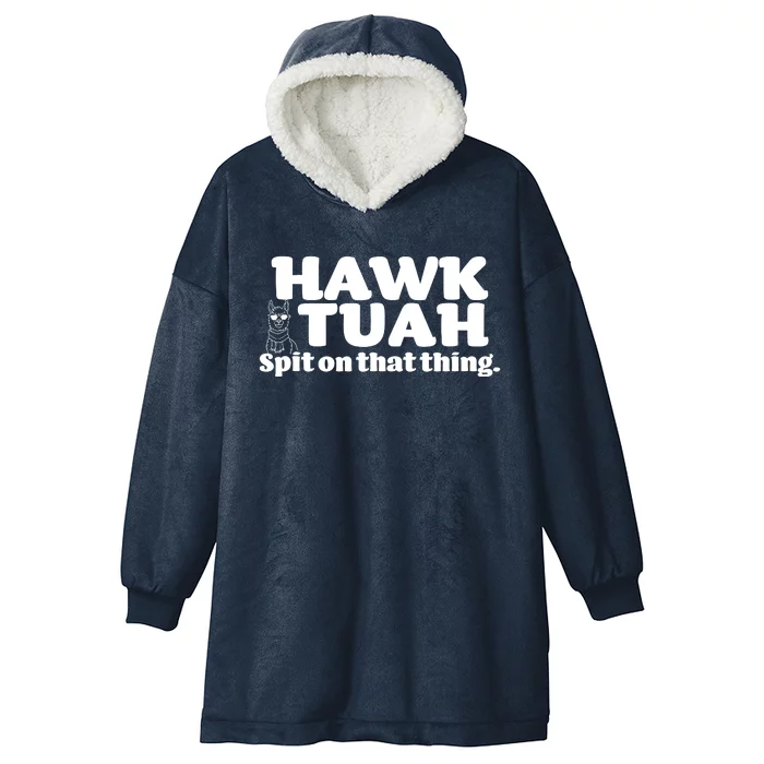 Hawk Tuah Spit On That Thang Hooded Wearable Blanket