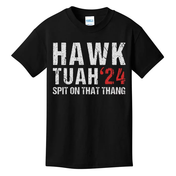 Hawk Tuah Spit On That ThangHawk Tush Funny Hawk Tuah 2024 Kids T-Shirt