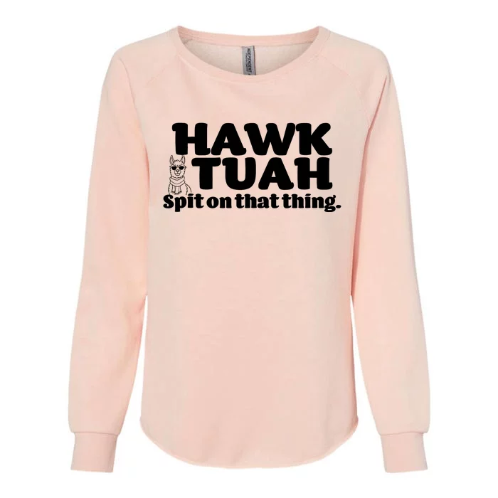 Hawk Tuah Spit On That Thang Womens California Wash Sweatshirt