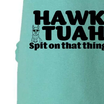 Hawk Tuah Spit On That Thang Doggie 3-End Fleece Hoodie