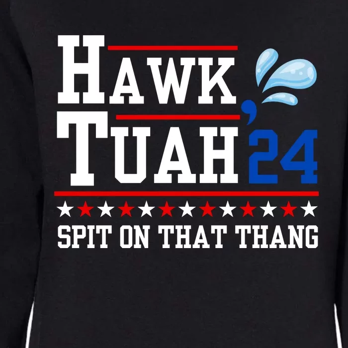 Hawk Tuah 💦 (Spit On That Thang) Womens California Wash Sweatshirt