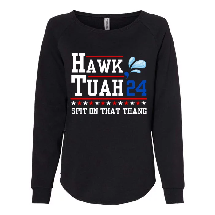 Hawk Tuah 💦 (Spit On That Thang) Womens California Wash Sweatshirt