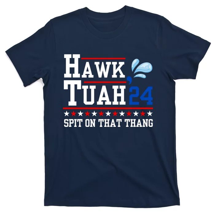 Hawk Tuah 💦 (Spit On That Thang) T-Shirt