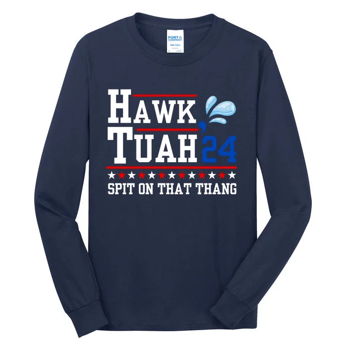 Hawk Tuah 💦 (Spit On That Thang) Tall Long Sleeve T-Shirt