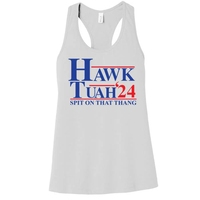 Hawk Tuah Spit On That Thang 2024 Women's Racerback Tank