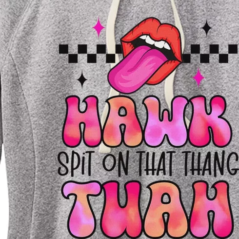 Hawk Tush Spit On That Thing Women's Fleece Hoodie