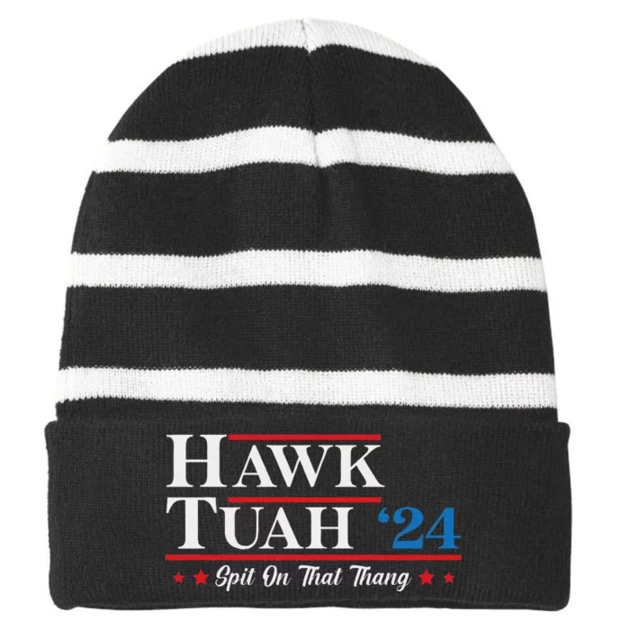 Hawk Tush Spit On That Thing Presidential Candidate Parody Striped Beanie with Solid Band