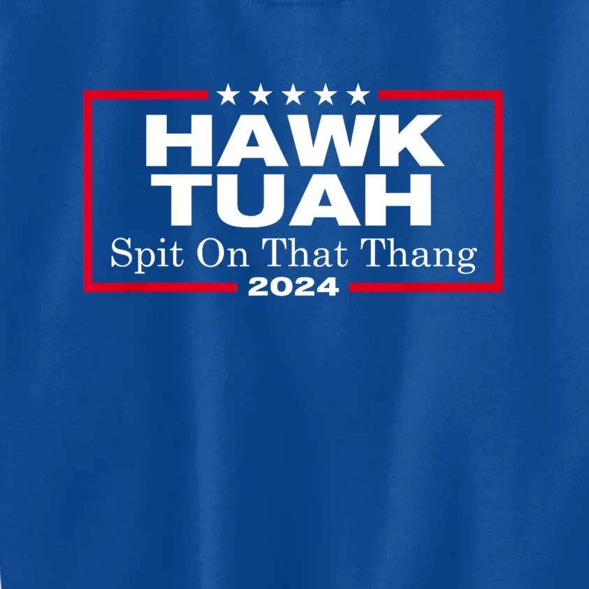 Hawk Tush Spit On That Thang Presidential Candidate Parody Meme Gift Kids Sweatshirt