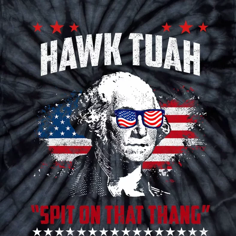 Hawk Tush Spit On That Thing Funny Tie-Dye T-Shirt