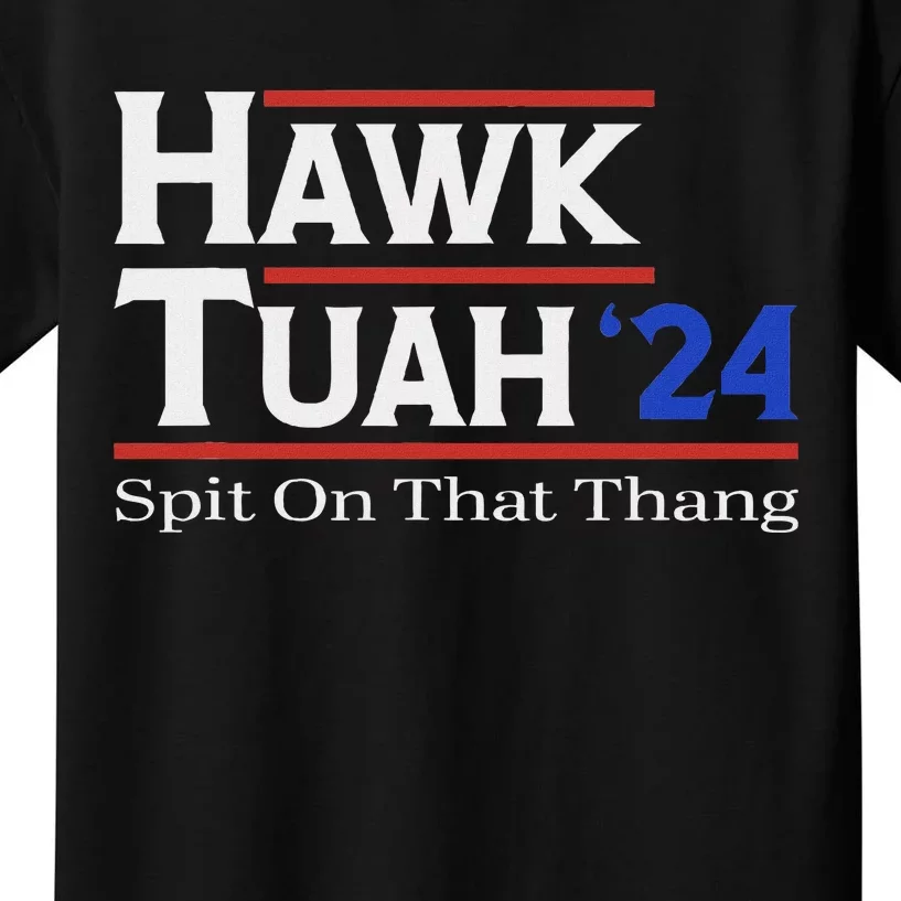 Hawk Tush Spit On That Thang Viral Election Parody Kids T-Shirt