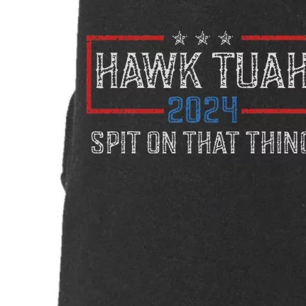 Hawk Tush Spit On That Thing 2024 Parody Election Doggie 3-End Fleece Hoodie