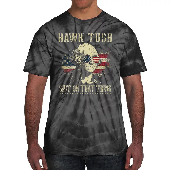 Hawk Tush Spit On That Thing 2024 Parody Tie-Dye T-Shirt