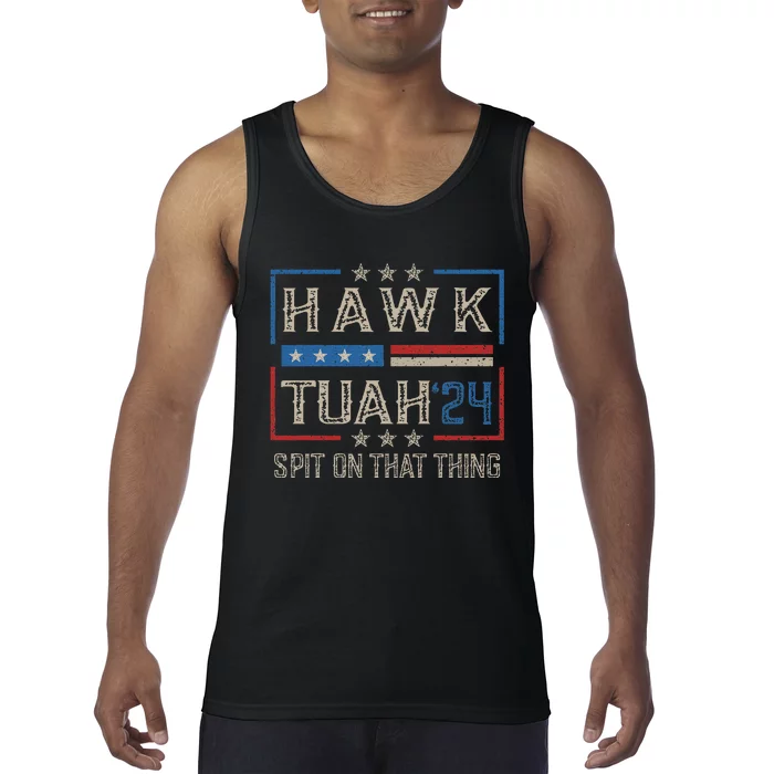 Hawk Tush Spit On That Thing 2024 Parody Tank Top