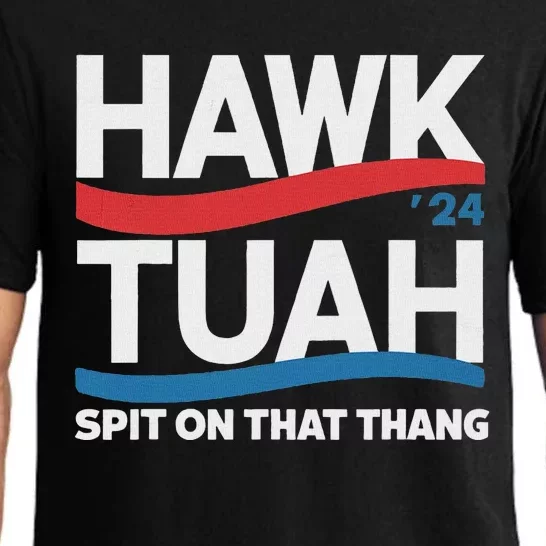 Hawk Tush Spit On That Thing Presidential Candidate Parody Pajama Set