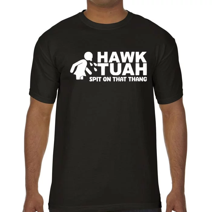 Hawk Tush Spit On That Thang Viral Election Parody Comfort Colors T-Shirt