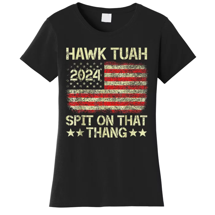 Hawk Tush Spit On That Thing Presidential Candidate Parody Women's T-Shirt