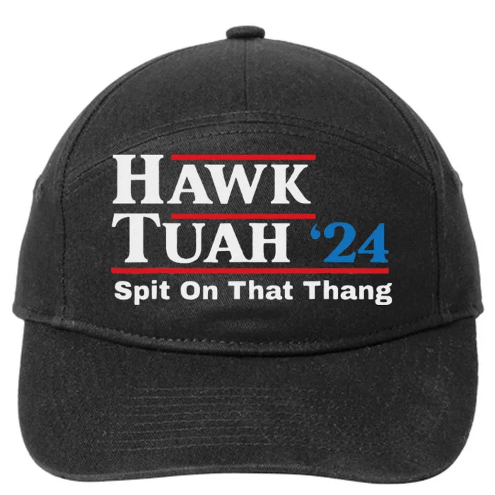 Hawk Tush Spit On That Thing Presidential Candidate Parody 7-Panel Snapback Hat