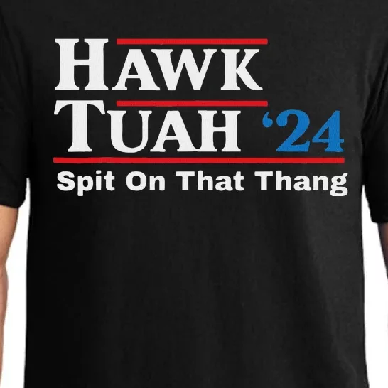 Hawk Tush Spit On That Thing Presidential Candidate Parody Pajama Set