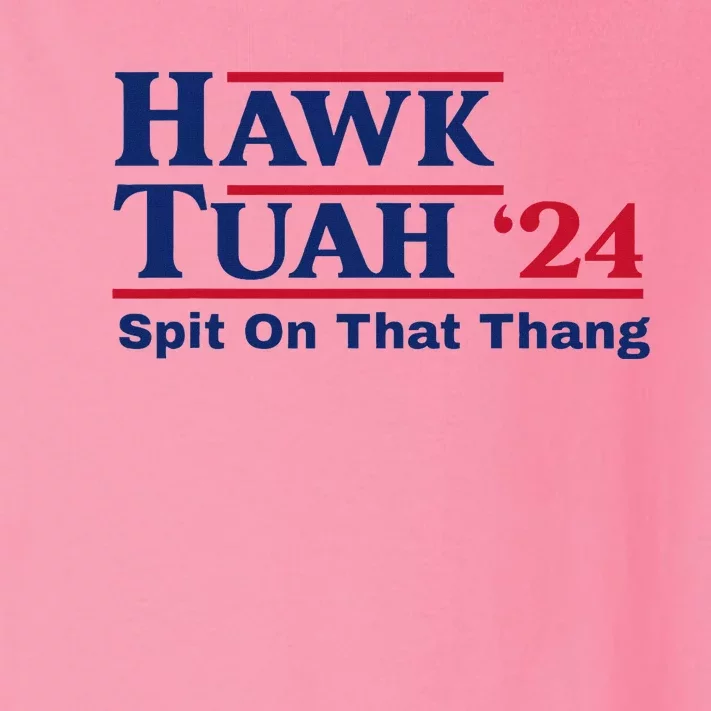 Hawk Tush Spit On That Thing Viral Election Parody Toddler Long Sleeve Shirt