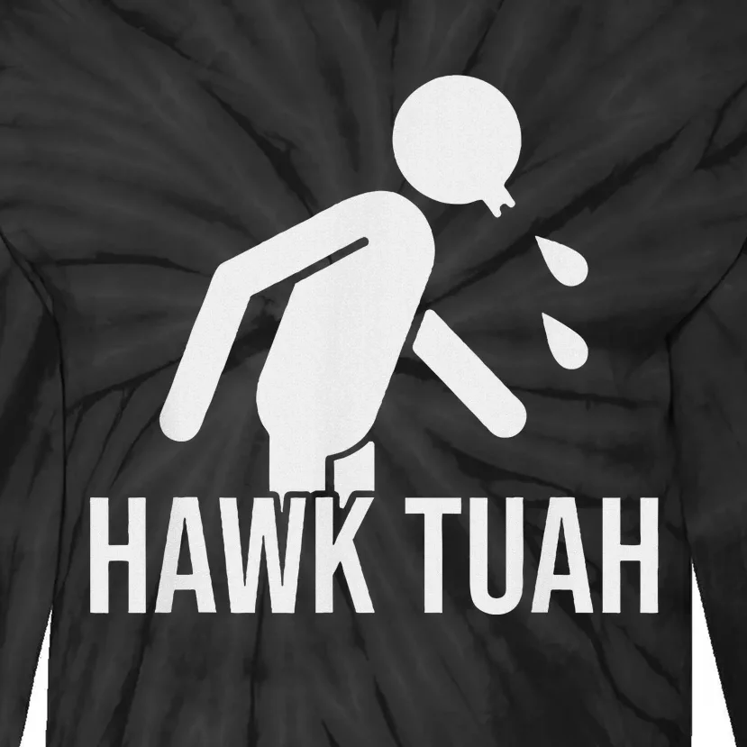 Hawk Tush Spit On That Thing Presidential Candidate Parody Tie-Dye Long Sleeve Shirt